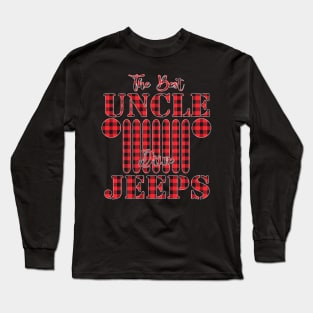 The Best Uncles Drive Jeeps Red Plaid Jeep Matching Pajama Family Buffalo Jeeps Lover Long Sleeve T-Shirt